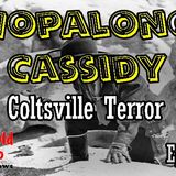 Hopalong Cassidy, Coltsville Terror Episode 1  | Good Old Radio #HopalongCassidy #oldtimeradio