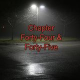 Chapter Forty-Four & Forty-Five | Protect KJ Apa's Hair