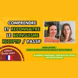 🌍 🇫🇷 Comprendre et RECONNAITRE le BILINGUISME réceptif / passif #bilingue