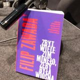 „Zbyt wiele zim minęło, żeby była wiosna" - nowa książka Filipa Zawady