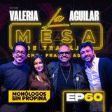 EP60 La Mesa de Trabajo con Valeria Aguilar