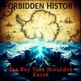 FORBIDDEN History: The Map That Shouldn't Exist