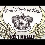 Kral O'toole ve Kazı  Kelt Masalı Akın ALTAN