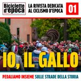Eroica: pedali, voci, leggende || Episodio 1 || Io, il Gallo