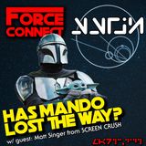 Force Connect: Has the Mando Lost the Way?