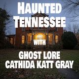 EOT 51 – HAUNTED TENNESSEE WITH GHOST LORE