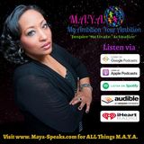 M.A.Y.A. Episode #58: Let's Get  REAL About Living YOUR Truth