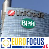 Unicredit-Bpm, abile 'finta' dell'Ue sul golden power