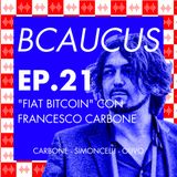 "Fiat Bitcoin" con Francesco Carbone