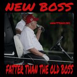 New Boss: Fatter than the Old Boss (7/17/25)
