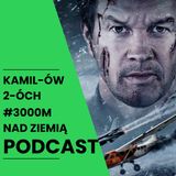 3000 metrów nad ziemia: Kamilów2óchPodcast