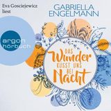 [German] - Das Wunder küsst uns bei Nacht - Zauberhaftes Lütteby, Band 3 (Ungekürzte Lesung) by Gabriella Engelmann