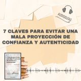 📕Guía 7 CLAVES PARA EVITAR UNA MALA PROYECCIÓN DE CONFIANZA Y AUTENTICIDAD #ImagenPersonal _ PDF📥