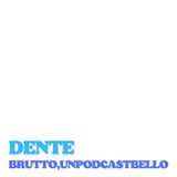 Ep #663 - Dente