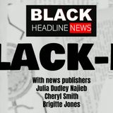 Black Headline News 4th of July BLACK-IN Forum 1, Part 1:  July 2, 2026