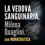 LA VEDOVA SANGUINARIA. Milena Quaglini.
