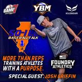 More Than Reps: Training Athletes With Purpose W/ Josh Griffin | SO-ILL Baseball Talk | YBM