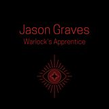 Jason Graves: Warlock's Apprentice. Part 1: The Inferno