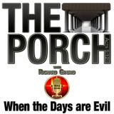The Porch - When the Days are Evil