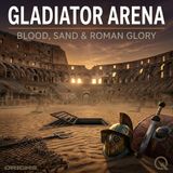 Gladiator Arena - Bread, Blood & Power: How Emperors Weaponized the Games