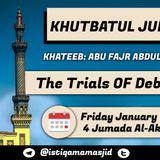 Friday Khutbah | The Trials of Debt | Abu Fajr AbdulFattaah