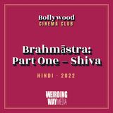 Brahmāstra: Part One – Shiva (2022)
