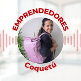 Emprendedores - Coquetú