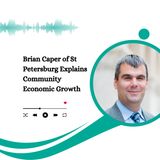 Brian Caper of St Petersburg Explains Community Economic Growth