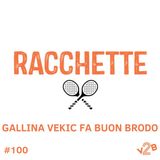 Episodio 100 (3x30): Gallina Vekic fa buon brodo