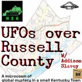 UFOs Over Russell County (W/ Addison Slavey)