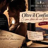 Oltre il Confine: ci sono storie che non finiscono | Parte 3