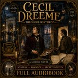 Cecil Dreeme by Theodore Winthrop | Gothic Mystery, Romance & Secret Identity in Old New York | Full Audiobook Part 2