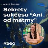 EDK#260: Sekrety sukcesu "Ani od matmy" - Anna Żmuda