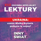 🔴 [FRAGMENT] #10 Lektury dla Patronów. Ukraina: czemu Wielka Brytania podsyca tę wojnę?
