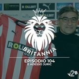 #104 - E adesso Juric
