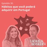 #30 Hábitos que você poderá adquirir em Portugal