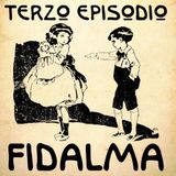 Episodio 03 - Fidalma