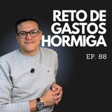 Ep. 88 - Así cambiarás tus gastos hormiga a tu primera inversión (COMPROBADO)