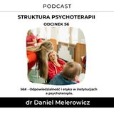 56# - Odpowiedzialność i etyka w instytucjach a psychoterapia.