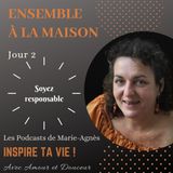 Jour 2: Soyez responsable