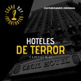 E21 • Hoteles de Terror Capitulo II • Cosas Muy Importantes • Culturizando