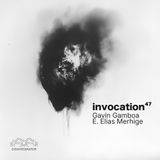 47. Invocation (w/ E. Elias Merhige and Gavin Gamboa)