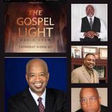The Gospel Light Radio Show - (Episode 318)
