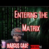 #157 Entering the Matrix w/ Marcus Cage #Zionism #Race