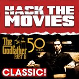 The Godfather Part II Is Still A Classic 50 Years Later - Hack The Movies (#343)