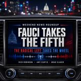 WNR 07-31-26 Fauci Takes the Fifth—and the Radical Left Takes the Wheel