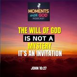 The Will of God Is Not a Mystery—It’s an Invitation