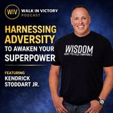 Your Superpower Is On The Other Side of Adversity | Kendrick Stoddart Jr.