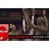 Bachelorette Season 13 Episode 3: Boy Bye