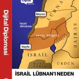 İsrail Lübnan’ı Neden Bombalıyor?